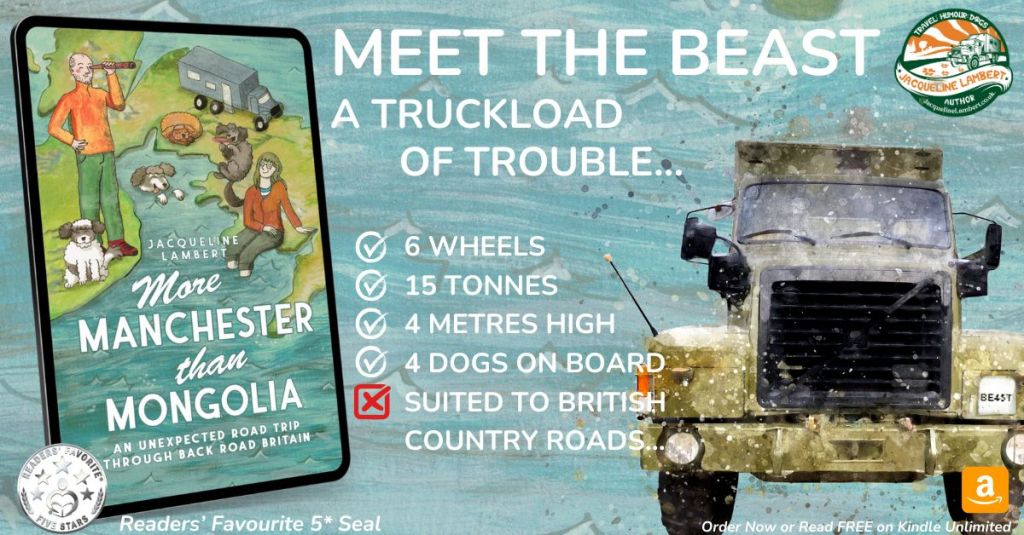 Cartoon background showing author Jacqueline Lambert's book cover More Manchester than Mongolia: An Unexpected Road Trip Through Back Road Britain with the title Meet The Beast: A Truckload of Trouble and bullet points indicatong her size and weight, and that she is unsuitable for British country roads