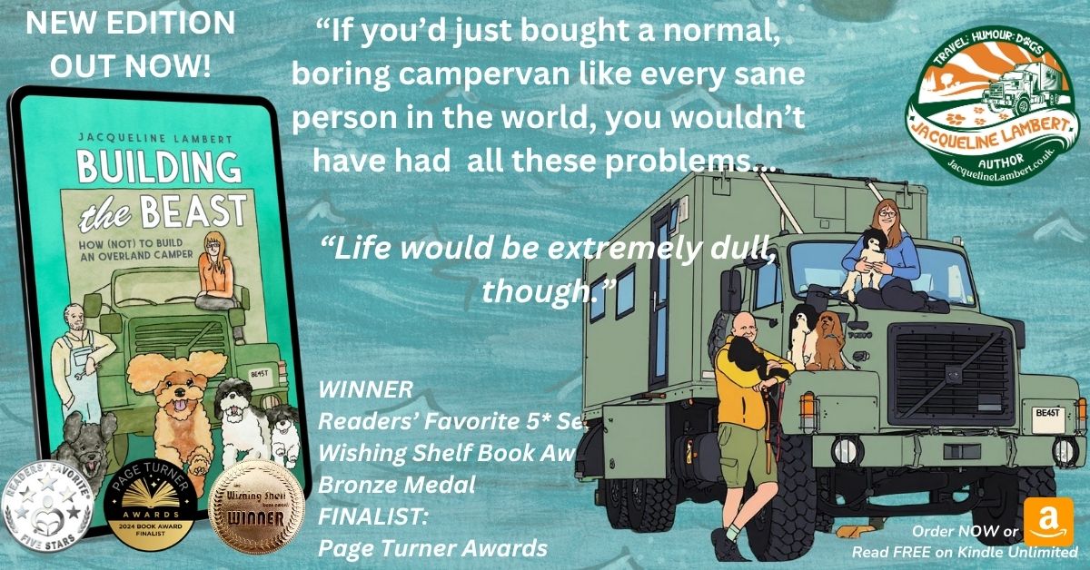 Image of the new edition of Jacqueline Lambert's comic memoir book cover Building The Beast: How (Not) To Build An Overland Camper with the first line: "If you'd just bought a normal boring campervan like every sane person in the world, you wouldn't have had all these problems. Life would be extremely dull, though."