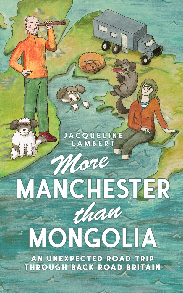 Front cover of Jacqueline Lambert's humorous travel memoir More Manchester Than Mongolia