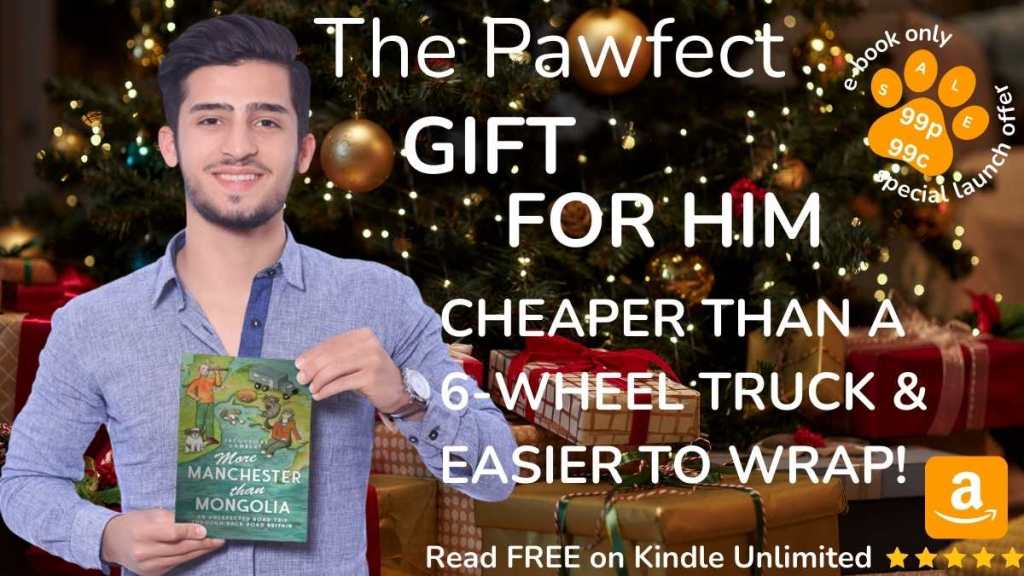 Advert for Jacqueline Lambert's comic memoir More Manchester than Mongolia with a Christmas background and the caption: The Pawfect gift for him. Cheaper than a 6-wheel truck and easier to wrap'
