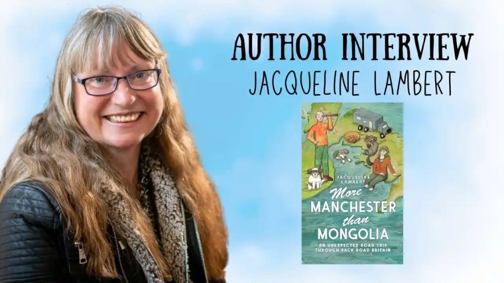 Headshot of travel writer Jacqueline Lambert pictured next to her lates memoir More Manchester Than MOngolia: An Unexpected Road Trip Thrtough Back Road Britain