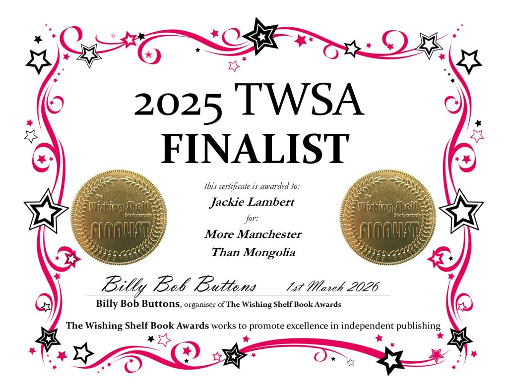Certificate to show Jacqueline Lambert's true travel memoir More Manchester Than Mongolia was selected as a finalist in the 2025 Wishing Shelf Book Awards