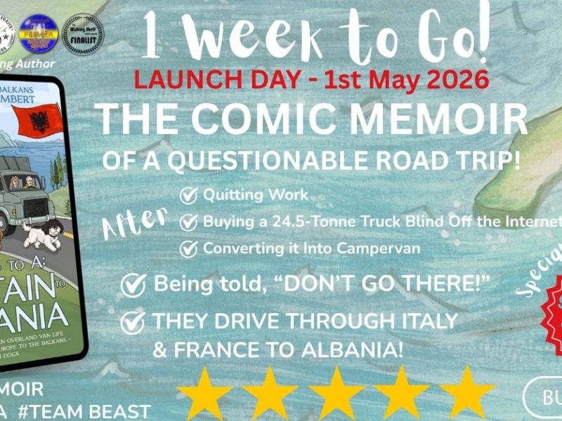 1 Week to Launch – From B to A: Britain to Albania – A Funny True Travel Story. Plus Special&nbsp;Offers!