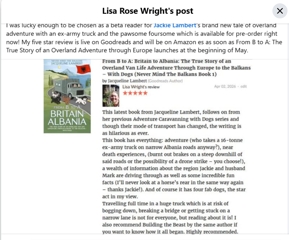 Screenshot of fellow author Lisa Rose Wright's five star advance review of Jacqueline Lambert's upcoming travel book From B to A: Britain to Albania: The True Story of an Overland Van Life Adventure Through Europe towards The Balkans – With Dogs. The text from the review is also noted in the post. 