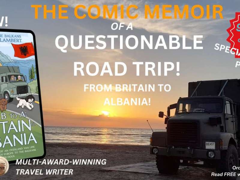 This Was Not The Book Launch I Planned! – From B to A: Britain to Albania – A Funny True Travel Story. Plus Special&nbsp;Offers!