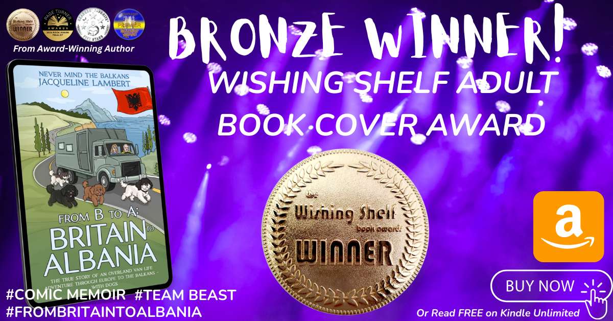 Cover of Jacqueline Lambert's comic road trip memoir From B to A:Britain to Albania with caption Bronze Winner Wishing Shelf Adult Book Cover Awards with medal